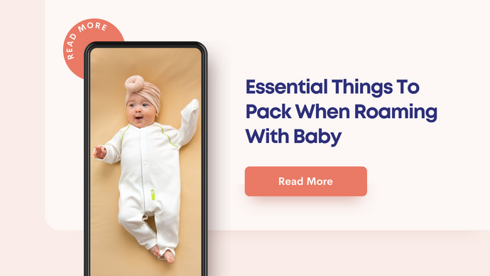 Essential Things to Pack When Roaming with Baby