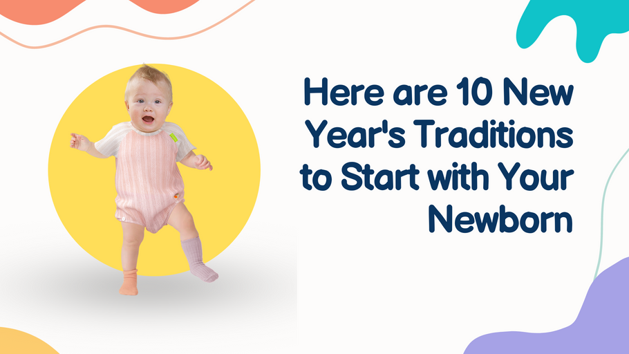 Here are 10 New Year's Traditions to Start with Your Newborn